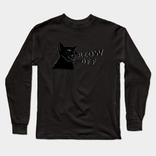 Opinion cat asks you to go away Long Sleeve T-Shirt